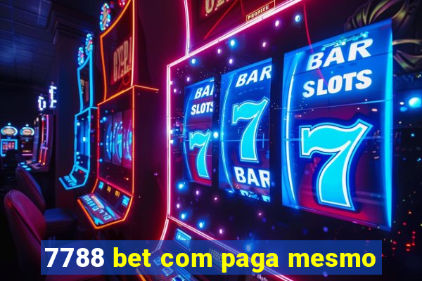 7788 bet com paga mesmo